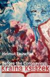 Before the Coronavirus, people are the same Lauschke, Helmut 9783752964301 epubli