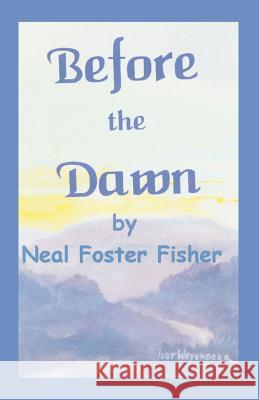 Before the Dawn Fisher, Neal Foster 9781412005357 Trafford Publishing - książka