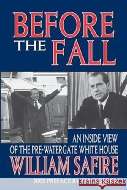 Before the Fall: An Inside View of the Pre-Watergate White House William Gardner 9781138519305 Taylor & Francis Ltd - książka