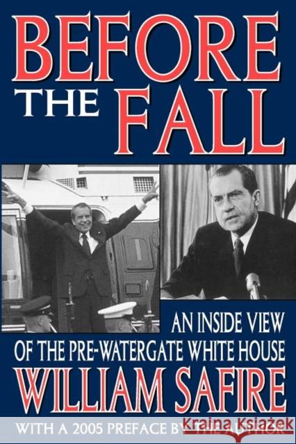 Before the Fall: An Inside View of the Pre-Watergate White House Gardner, William 9781412804660 Transaction Publishers - książka