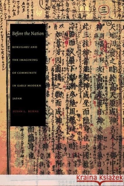 Before the Nation: Kokugaku and the Imagining of Community in Early Modern Japan Burns, Susan L. 9780822331728 Duke University Press - książka