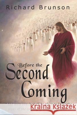 Before the Second Coming Richard Brunson 9780692681121 Richard Brunson - książka