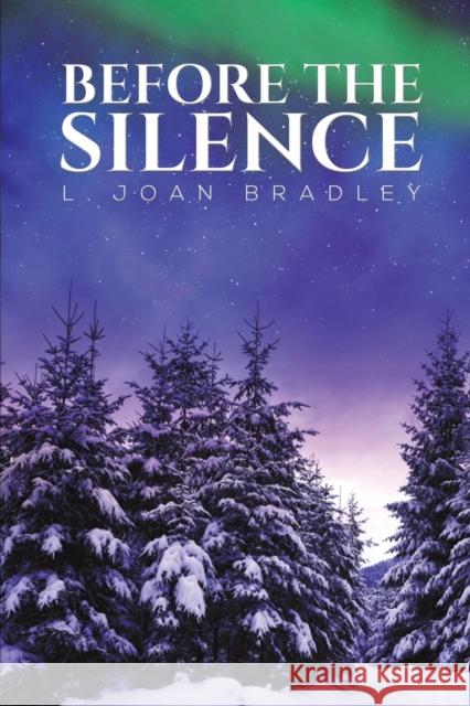 Before the Silence L Joan Bradley 9781647509712 Austin Macauley Publishers LLC - książka