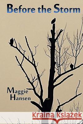 Before the Storm Maggie Hansen Holly Cockerham 9780692667880 M. H. Publishing - książka