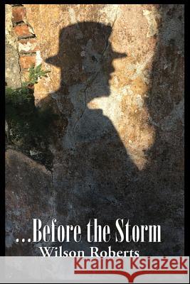 ...Before the Storm: Songs of St. John and other Poems Wilson Roberts 9781515438878 Wilder Publications - książka