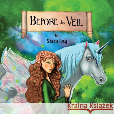 Before the Veil Stacie Ivey 9780998180113 Ivey Leaf Publishing - książka