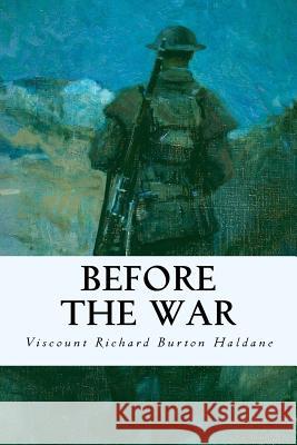 Before the War Viscount Richard Burton Haldane 9781535229654 Createspace Independent Publishing Platform - książka