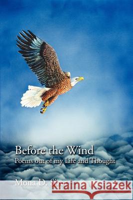 Before the Wind: Poems out of my Life and Thought Sizer, Mona D. 9780595378753 iUniverse - książka