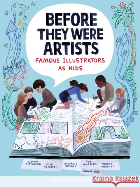 Before They Were Artists: Famous Illustrators as Kids Elizabeth Haidle 9781328801548 Etch/Hmh Books for Young Readers - książka