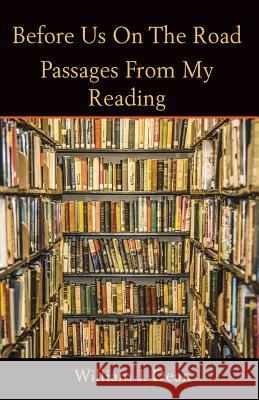Before Us On the Road: Passages From My Reading William J. Dean 9781098738181 Independently Published - książka
