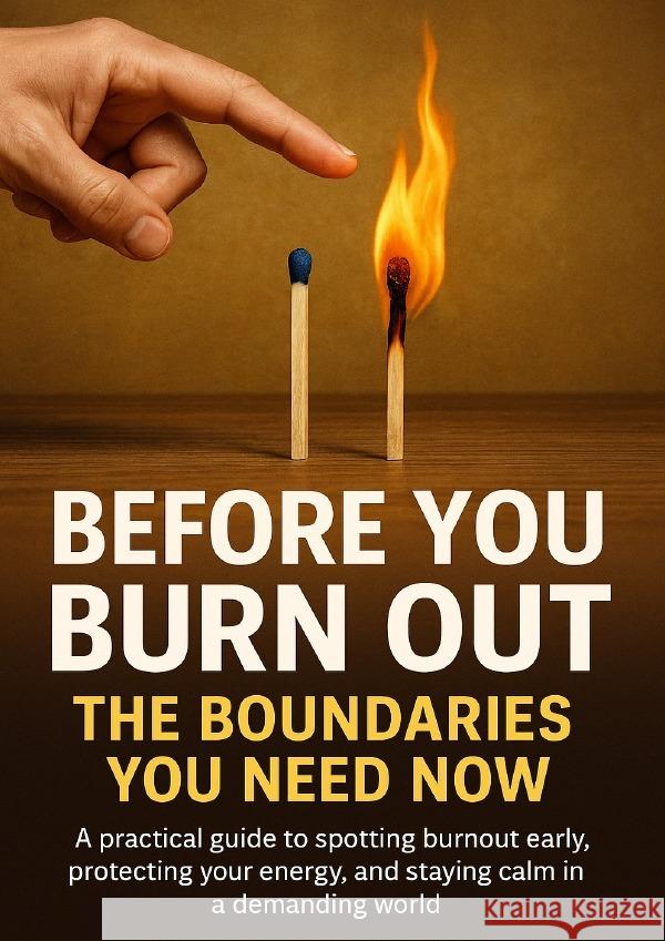 Before You Burn Out: The Boundaries You Need Now Hayes, Charlotte 9783565124046 epubli - książka