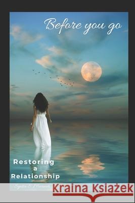 Before you go: Restoring a Relationship Dale Lear Shutterstock Arl Syntia Mariner 9781658776790 Independently Published - książka