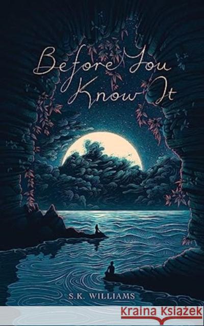 Before You Know It SK Williams 9781524877361 Andrews McMeel Publishing - książka