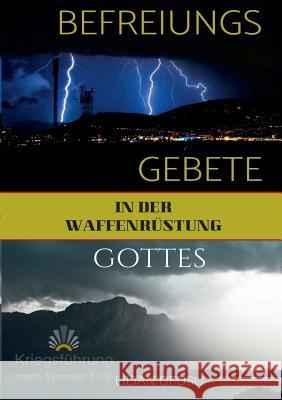 Befreiungsgebete in der Waffenrüstung Gottes: Mächtige Kriegsführungsgebete, um aus Gebundenheit befreit zu werden Lilian Ofosu 9783748157359 Books on Demand - książka