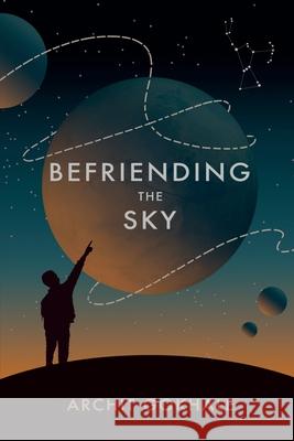 Befriending The Sky Archit Gokhale 9798885692564 Notion Press, Inc. - książka