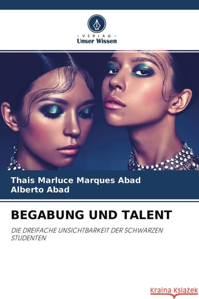 BEGABUNG UND TALENT Marques Abad, Thais Marluce, Abad, Alberto 9786204376110 Verlag Unser Wissen - książka