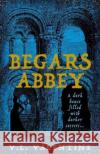 Begars Abbey V.L. Valentine 9781788164573 Profile Books Ltd