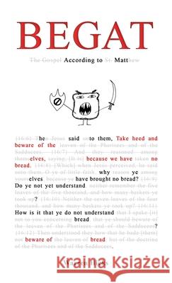 Begat: According to Matt Warren Hicks 9780578727783 Pull Pause Press - książka