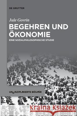 Begehren und Ökonomie Govrin, Jule 9783111130361 de Gruyter - książka