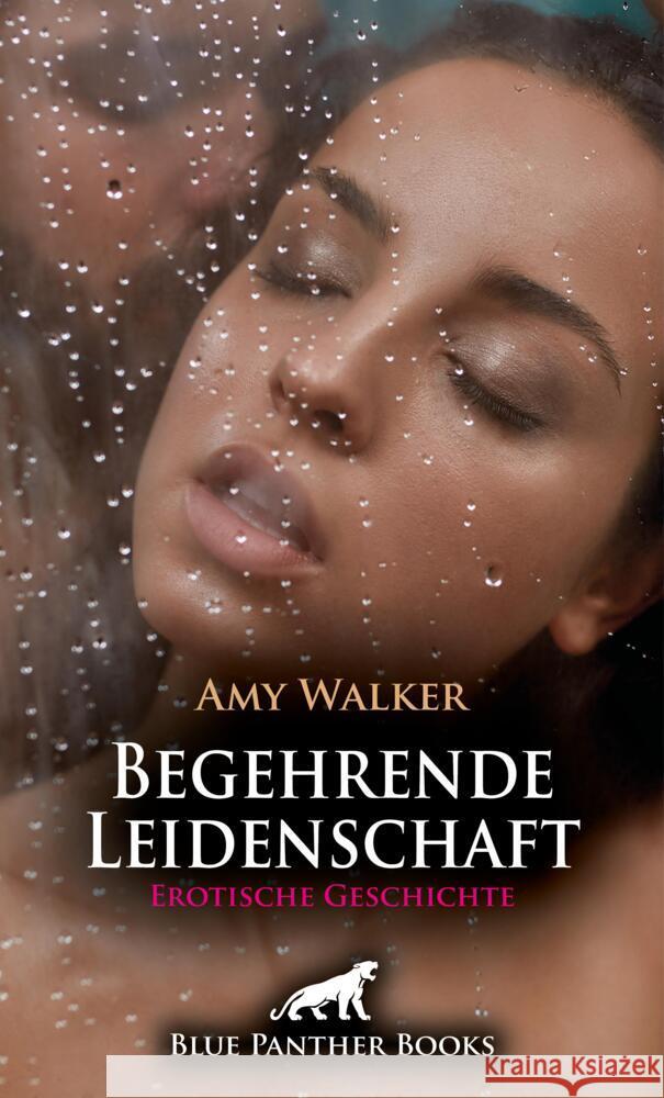 Begehrende Leidenschaft | Erotische Geschichte + 5 weitere Geschichten Walker, Amy 9783756172467 blue panther books - książka