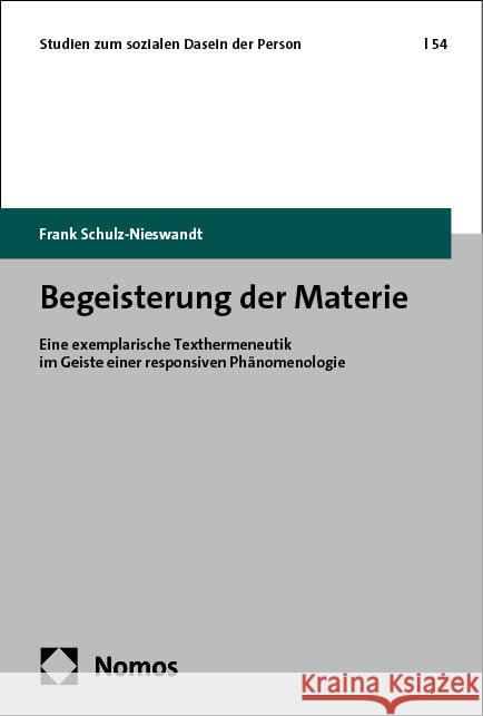 Begeisterung Der Materie: Eine Exemplarische Texthermeneutik Im Geiste Einer Responsiven Phanomenologie Frank Schulz-Nieswandt 9783756013647 Nomos Verlagsgesellschaft - książka