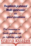 Begeleide joernaal Multi-generasie vir groot grootouers: Deel herinneringe en familie geskiedenis met jou toekomstige geslagte Amber Richards 9781792830594 Independently Published