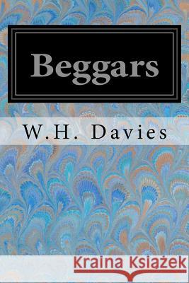 Beggars W. H. Davies 9781547135561 Createspace Independent Publishing Platform - książka