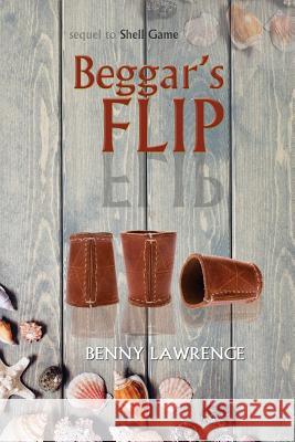 Beggar's Flip Benny Lawrence 9781949290295 Bedazzled Ink Publishing Company - książka