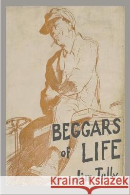 Beggars of Life: A Hobo Autobiography Jim Tully 9781774640890 Must Have Books - książka