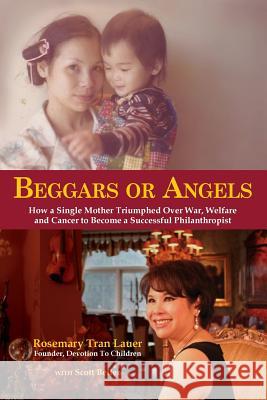 Beggars or Angels Rosemary Tran Lauer Scott Tran Bellar 9780986321900 Dtc Press, LLC - książka