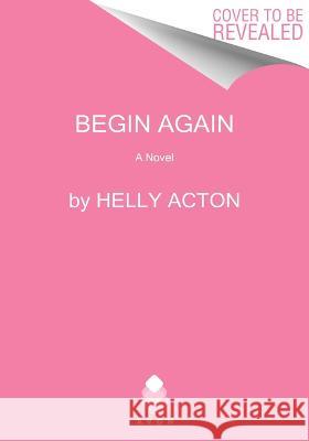 Begin Again Helly Acton 9780063345348 Avon Books - książka