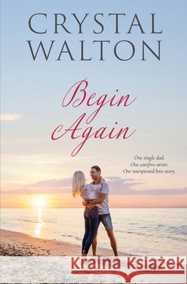 Begin Again Crystal Walton 9780986288289 Impact Editions, LLC - książka