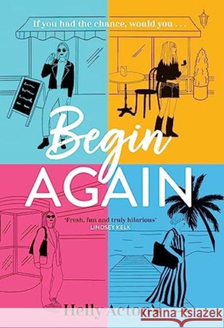 Begin Again: The most relatable book of 2023 Helly Acton 9781838778347 Zaffre - książka