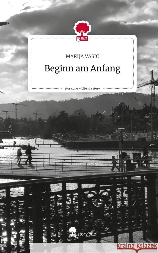 Beginn am Anfang. Life is a Story - story.one VASIC, MARIJA 9783711520906 story.one publishing - książka