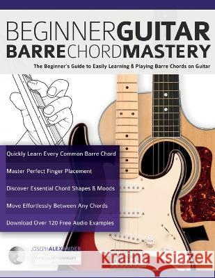 Beginner Guitar Barre Chord Mastery Joseph Alexander Tim Pettingale 9781789333978 WWW.Fundamental-Lifestyle.com - książka