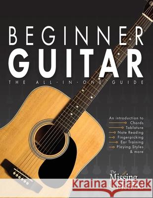 Beginner Guitar: The All-in-One Guide Christian J. Triola 9781953101006 Missing Method - książka