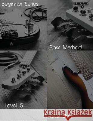 Beginner Series: Bass Method - Level V Kaitie Sly 9781944213237 Violet Anamnesis Publications - książka