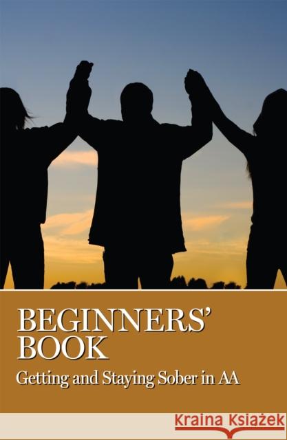 Beginners' Book: Getting and Staying Sober in AA Grapevine, Aa 9780933685765 AA Grapevine - książka