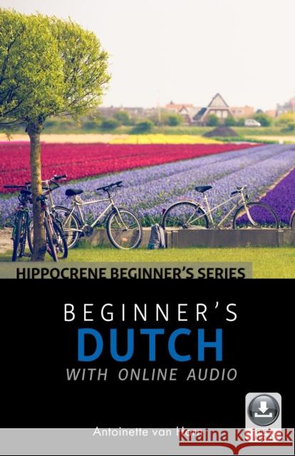 Beginner's Dutch with Online Audio Antoinette van Horn 9780781813990 Hippocrene Books Inc.,U.S. - książka