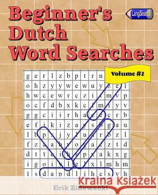 Beginner's Dutch Word Searches - Volume 2 Erik Zidowecki 9781983721564 Createspace Independent Publishing Platform - książka