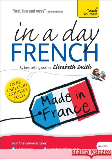 Beginner's French in a Day: Teach Yourself Elisabeth Smith 9781444193084  - książka