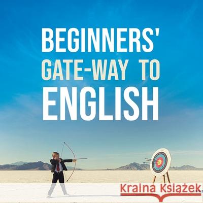 Beginners Gate-Way to English Sachinath Mukhopadhyay 9789391537524 Clever Fox Publishing - książka