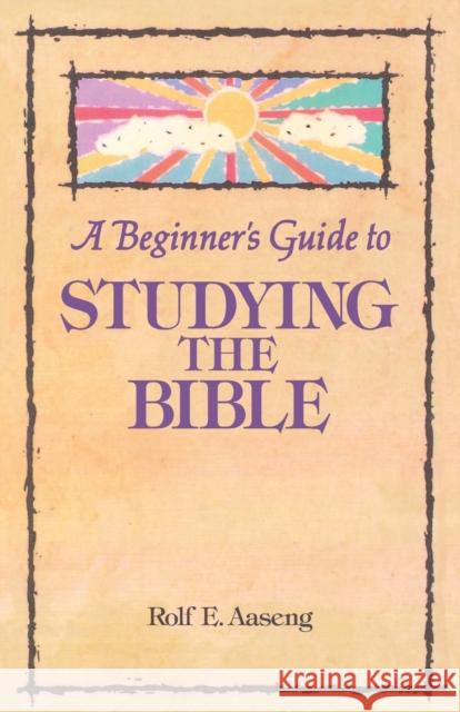 Beginners Gde Stdyng Bble Aaseng, Rolf E. 9780806625713 Augsburg Fortress Publishers - książka