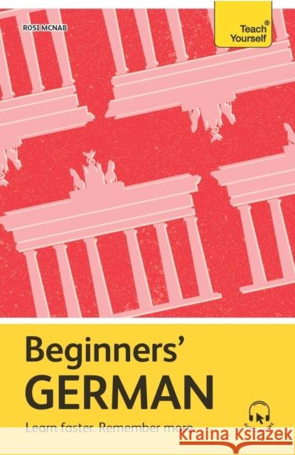 Beginners’ German: Learn faster. Remember more. Rosi McNab 9781399812559 John Murray Press - książka