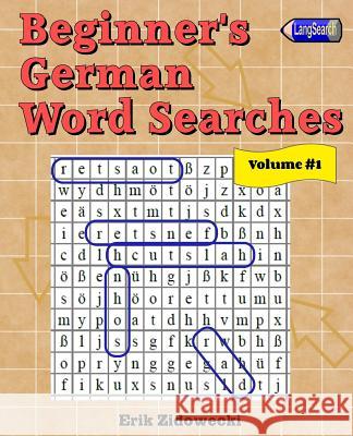 Beginner's German Word Searches - Volume 1 Erik Zidowecki 9781523303847 Createspace Independent Publishing Platform - książka