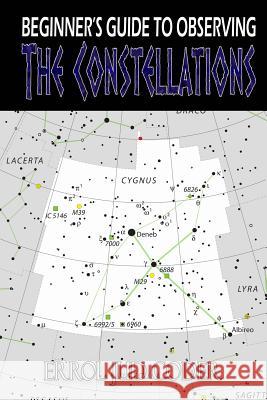 Beginner's Guide to Observing the Constellations Errol Jud Coder 9781501069567 Createspace - książka