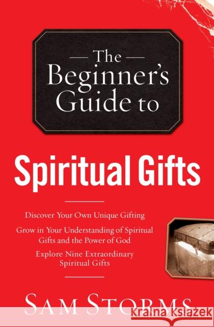 Beginner's Guide to Spiritual Gifts Storms, Sam 9780764215926 Bethany House Publishers - książka