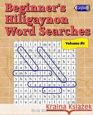 Beginner's Hiligaynon Word Searches - Volume 1 Erik Zidowecki 9781722635992 Createspace Independent Publishing Platform - książka