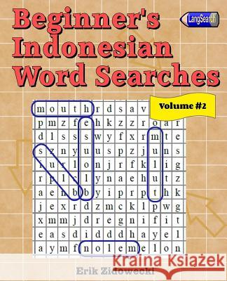 Beginner's Indonesian Word Searches - Volume 2 Erik Zidowecki 9781540323989 Createspace Independent Publishing Platform - książka