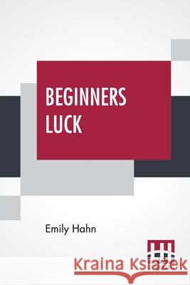 Beginners Luck Emily Hahn 9789354202964 Lector House - książka